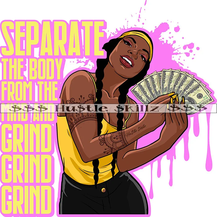 Separate The Body From The Mind And Grind Grind Grind Quote Color Dripping Vector African American Woman Holding Money Design Element Nubian Woman Wearing Pant Ant Top Hustler Hustling SVG JPG PNG Vector Clipart Cricut Cutting Files Classic Cropped Pants Separate The Body From The Mind And Grind Grind Grind Quote Color Dripping Vector African American Woman Holding Money Design Element Nubian Woman Wearing Pant Ant Top Hustler Hustling SVG JPG PNG Vector Clipart Cricut Cutting Files Classic Cropped Pants